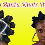 Fall In Love With BANTU KNOTS [How to + 100 Pictures]