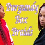 [Master Collection] 50+ Burgundy Box Braids Styles